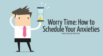 Worry Time: How to Schedule Your Anxieties