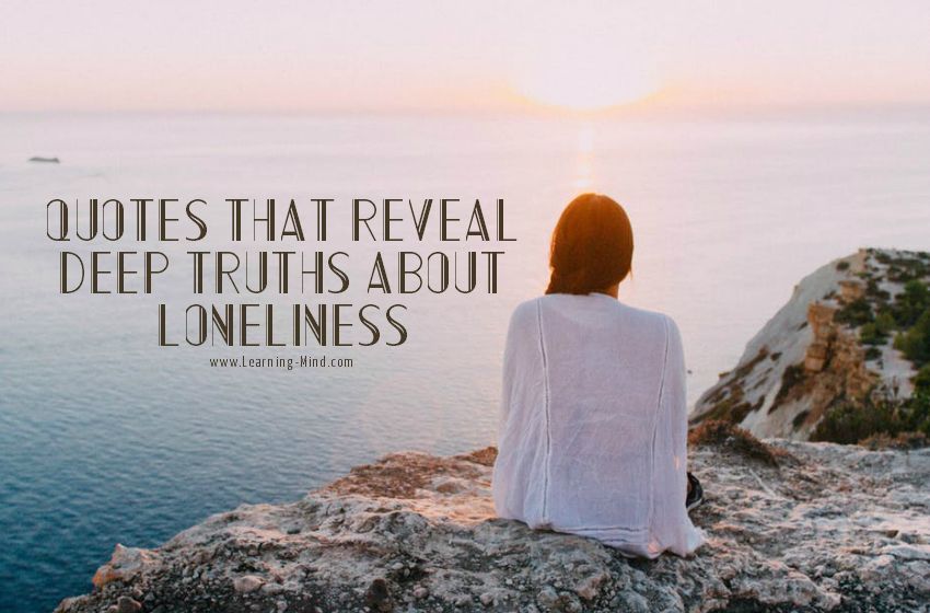 13 Quotes about Loneliness That Reveal Deep Truths - Learning Mind