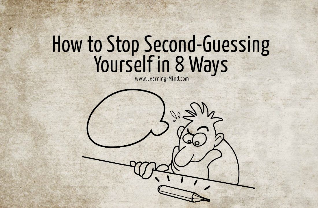 how to stop second-guessing yourself