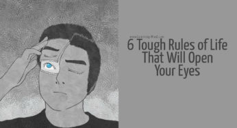 6 Tough Rules of Life That Will Open Your Eyes