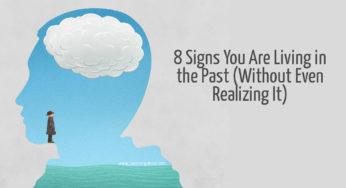 8 Signs You Are Living in the Past & How to Stop