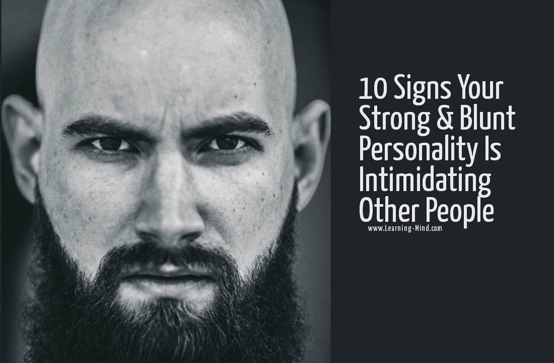 Signs you are intimidating
