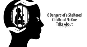 6 Dangers of a Sheltered Childhood No One Talks About