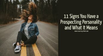 11 Signs You Have a Prospecting Personality & What It Means