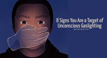 8 Signs You Are a Target of Unconscious Gaslighting 