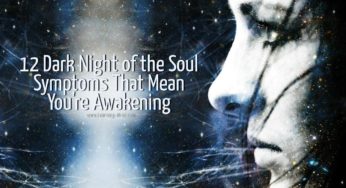 12 Dark Night of the Soul Symptoms That Mean You’re Awakening 