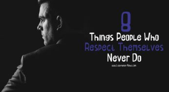8 Things People Who Respect Themselves Never Do