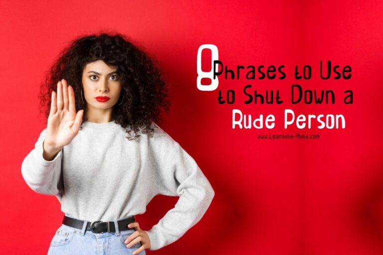 Read more about the article How to Shut Down a Rude Person: 8 Disarming Phrases to Use