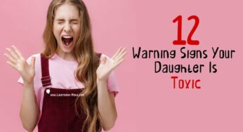 12 Toxic Daughter Signs and How to Handle Her
