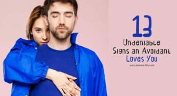 13 Signs an Avoidant Loves You (How to Decode Avoidant Behavior)